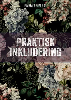 Praktisk inkludering; Emma Leifler; 2022