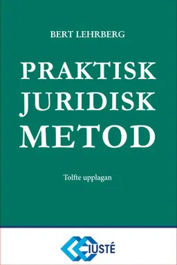 Praktisk juridisk metod; Bert Lehrberg; 2020