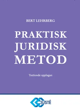 Praktisk juridisk metod; Bert Lehrberg; 2021