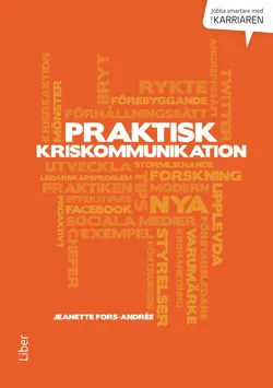 Praktisk kriskommunikation; Jeanette Fors-Andrée; 2014