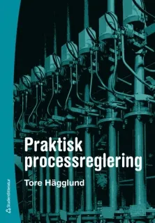 Praktisk processreglering; Tore Hägglund; 2008