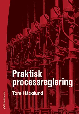 Praktisk processreglering; Tore Hägglund; 2019