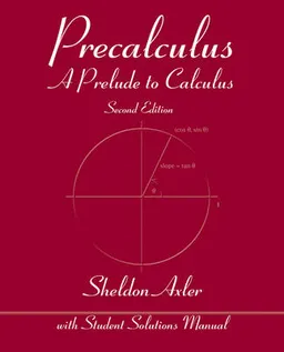 Precalculus; Sheldon Axler; 2013