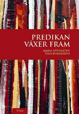 Predikan växer fram; Tina Johansson, Maria Ottensten; 2010