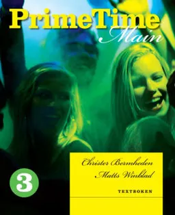 PrimeTime Main 3 Textboken; Christer Bermheden, Matts Winblad; 2010