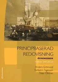 Principbaserad redovisning: Övningsbok; Anders Grönlund, Torbjörn Tagesson, Peter Öhman; 2010