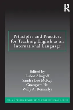 Principles and practices for teaching English as an international language; Lubna Alsagoff; 2012