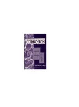 Principles and prevention of corrosion; Denny A. Jones; 1996