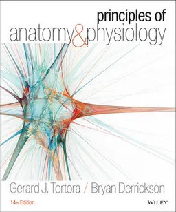 Principles of Anatomy and Physiology; Gerard J. Tortora; 2014