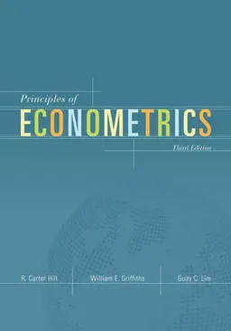 Principles of Econometrics; R. Carter Hill, William E. Griffiths, George G. Judge; 2007