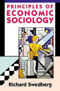 Principles of economic sociology; Richard Swedberg; 2003