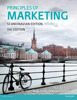 Principles of marketing : Scandinavian edition; Anders Parment, Philip Kotler, Gary Armstrong ; 2016