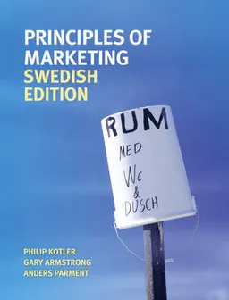 Principles of Marketing Svensk upplaga; Philip Kotler; 2011