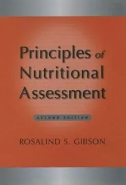 Principles of nutritional assessment; Rosalind S. Gibson; 2005