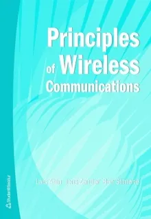 Principles of Wireless Communications; Lars Ahlin, Jens Zander, Ben Slimane; 2006