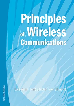 Principles of wireless communications; Lars Ahlin, Jens Zander, Ben Slimane; 2018