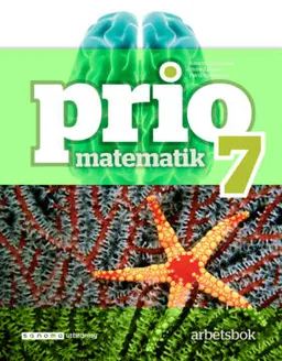 Prio Matematik 7 Arbetsbok; Katarina Cederqvist, Stefan Larsson, Patrik Gustafsson, Attila Szabo; 2018