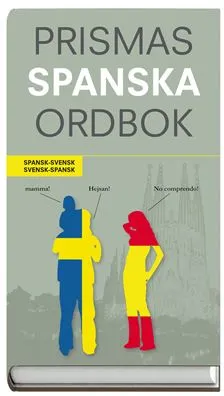 Prismas spanska ordbok : spansk-svensk/svensk-spansk; 2008