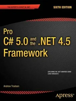 Pro C# 5.0 and the .NET 4.5 framework; Andrew Troelsen; 2012