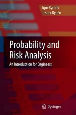 Probability and risk analysis : an introduction for engineers; Igor Rychlik; 2006