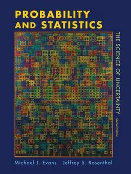 Probability and statistics : the science of uncertainty; Michael John Evans; 2004