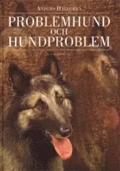 Problemhund och hundproblem; Anders Hallgren; 2002