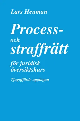 Process- och straffrätt för juridisk översiktskurs; Lars Heuman; 2017