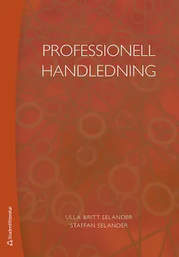 Professionell handledning; Staffan Selander, Ulla-Britt Selander; 2015