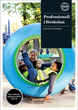 Professionell i förskolan; Susanne Svedberg; 2019