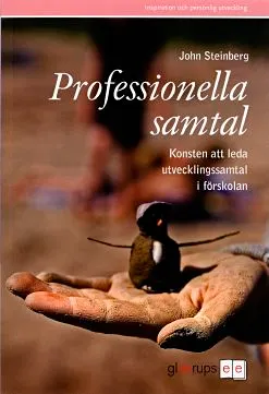 Professionella samtal - i förskolan; John Steinberg; 2008