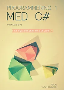 Programmering 1 med C#; Taifun Alishenas; 2011