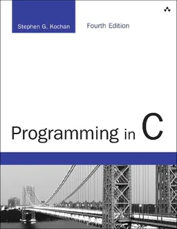 Programming in C; Stephen G. Kochan; 2014