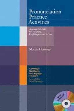 Pronunciation practice activities : a resource book for teaching English pronunciation; Martin. Hewings; 2018