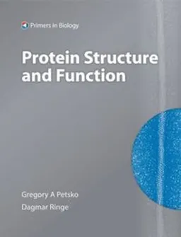 Protein structure and function; Gregory A. Petsko; 2004