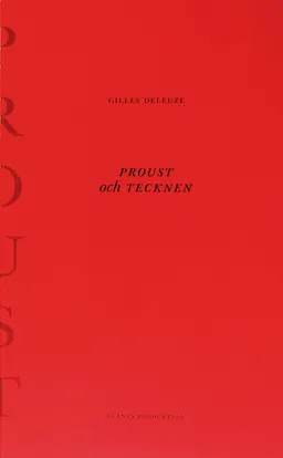 Proust och tecknen; Gilles Deleuze; 2015