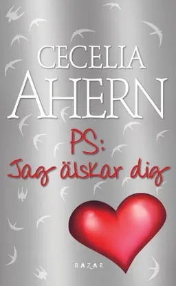 PS: Jag älskar dig!; Cecelia Ahern; 2010