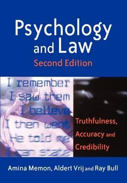 Psychology and Law: Truthfulness, Accuracy and Credibility; Amina Memon; 2003