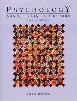 Psychology : mind, brain & culture; Drew Westen; 1998