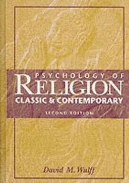 Psychology of Religion: Classic and Contemporary; David H. Wulff; 1997