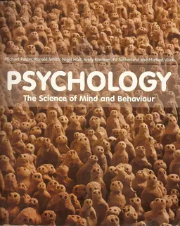 Psychology : the science of mind and behaviour; Michael Passer, Ronald Smith, Holt Nigel, Bremner Andy, Sutherland Ed, Vliek Michael; 2009