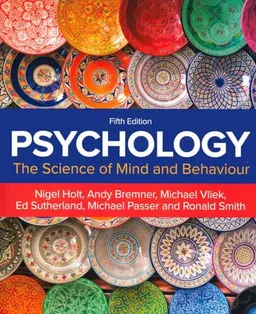 Psychology : The Science of Mind and Behaviour; Nigel Holt; 2024