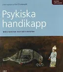 Psykiska handikapp - Möjligheter och rättigheter; Karl Grunewald (red.); 2000