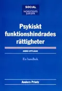 Psykiskt funktionshindrades rättigheter : En handbok; Anders Printz; 2004