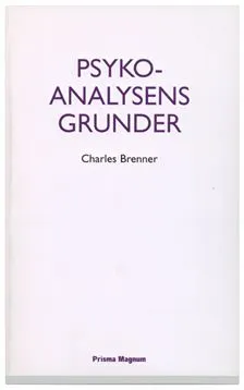 Psykoanalysens grunder; Charles Brenner; 2001