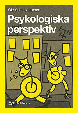 Psykologiska perspektiv; Ole Schultz Larsen; 1997