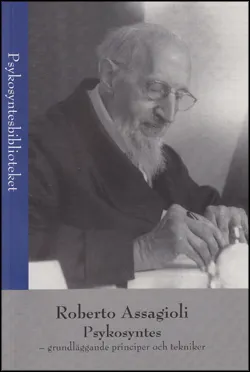 Psykosyntes : grundläggande principer och tekniker; Roberto Assagioli; 2006