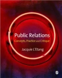 Public relations : concepts, practice and critique; Jacquie L'Etang; 2008