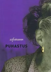 Puhastus; Sofi Oksanen; 2009