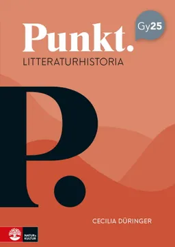 Punkt Litteraturhistoria; Cecilia Düringer; 2021