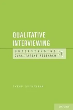 Qualitative interviewing; Svend Brinkmann; 2013